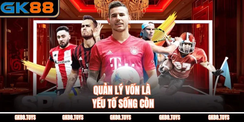 Quản lý vốn là yếu tố sống còn